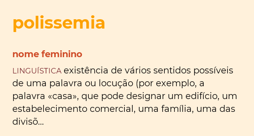 A polissemia é um fenômeno comum nas línguas naturais. Imagem: Infopedia/ Reprodução