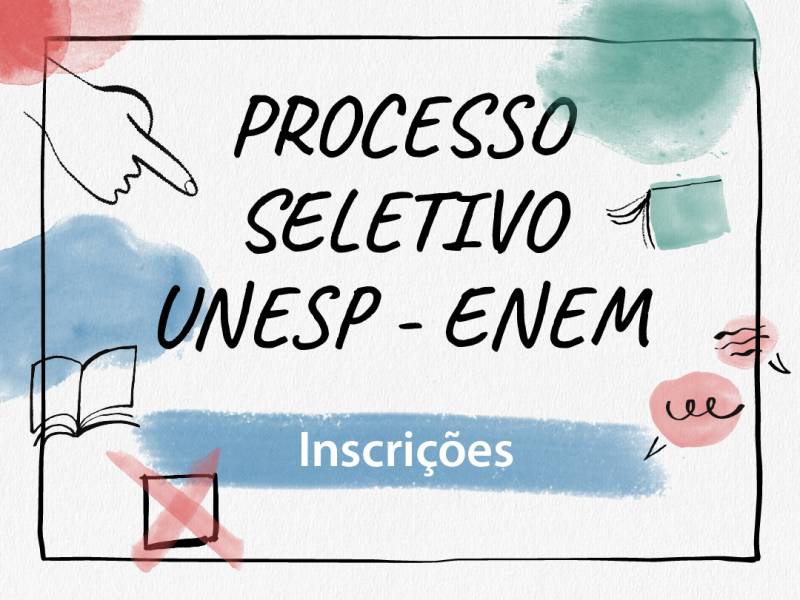 PROCESSO SELETIVO UNESP-ENEM 2024