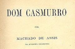 "Dom Casmurro" é uma das obras da literatura brasileira que se tornou um clássico literário. Imagem: Reprodução