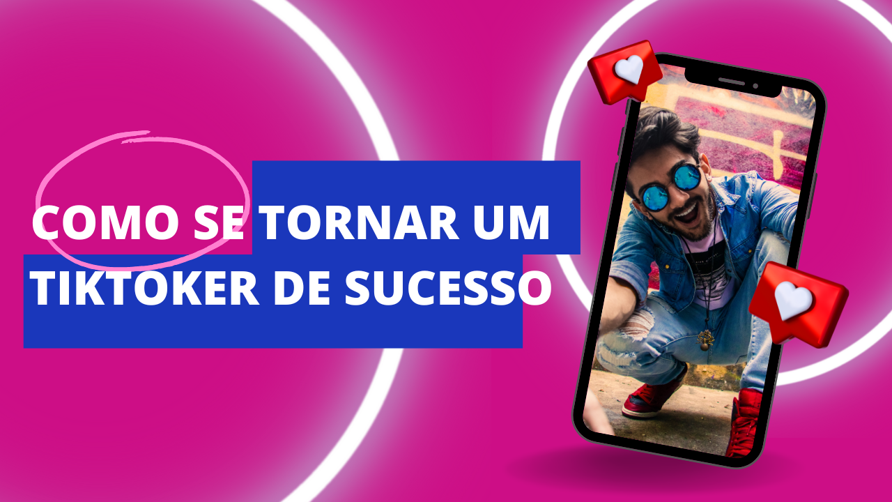 Tiktoker de sucesso