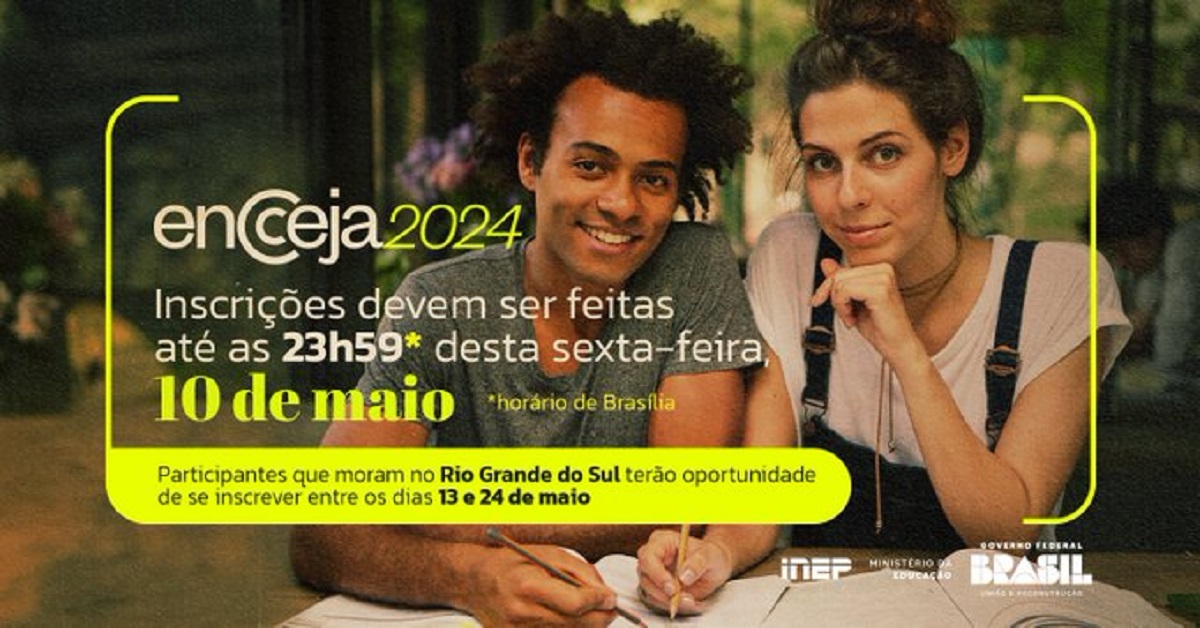 Os moradores do RS poderão se inscrever entre 13 e 24 de maio. Para os demais participantes, as inscrições chegam ao fim hoje (10). Imagem: MEC/ Redes Sociais