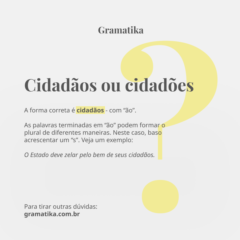 Teste dos plurais! Cidadões, cidadães ou cidadãos?