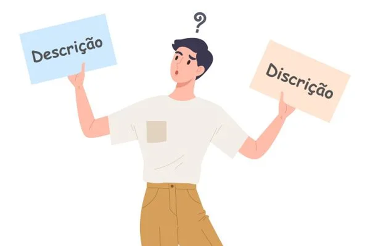 “Descrição” e “discrição”: você sabe qual é a diferença?