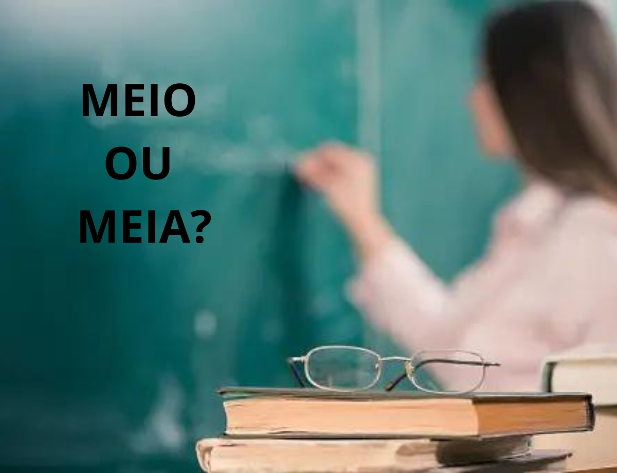 Você sabe quando usar "meio" e "meia"?