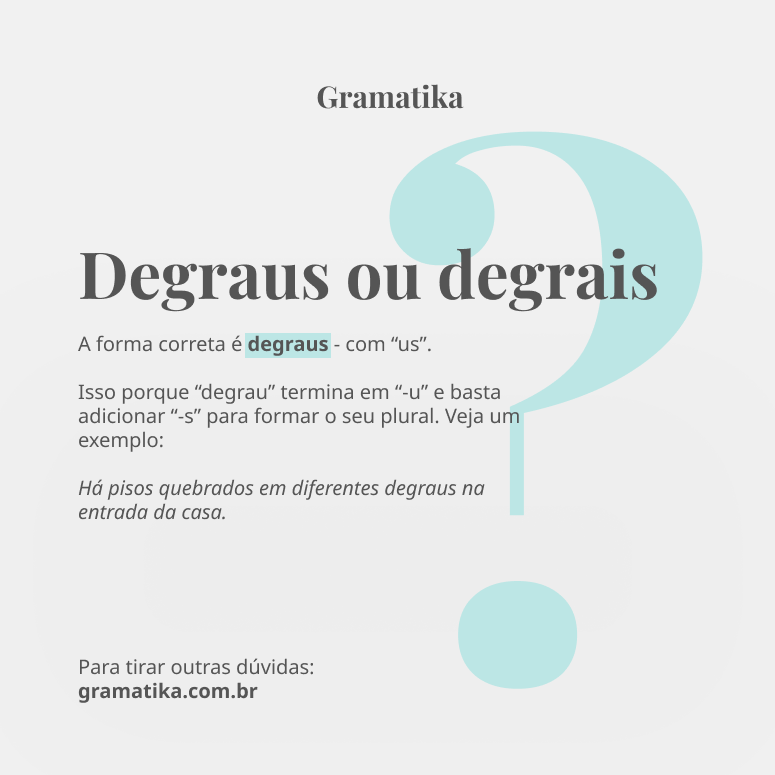 Plurais que geram dúvidas: degraus ou degrais?