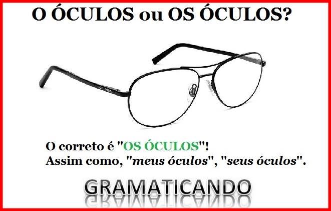 O óculos ou os óculos? Qual o correto?