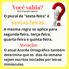 Sextas-feiras, sextas-feira ou sexta-feiras? Você sabe qual o correto?