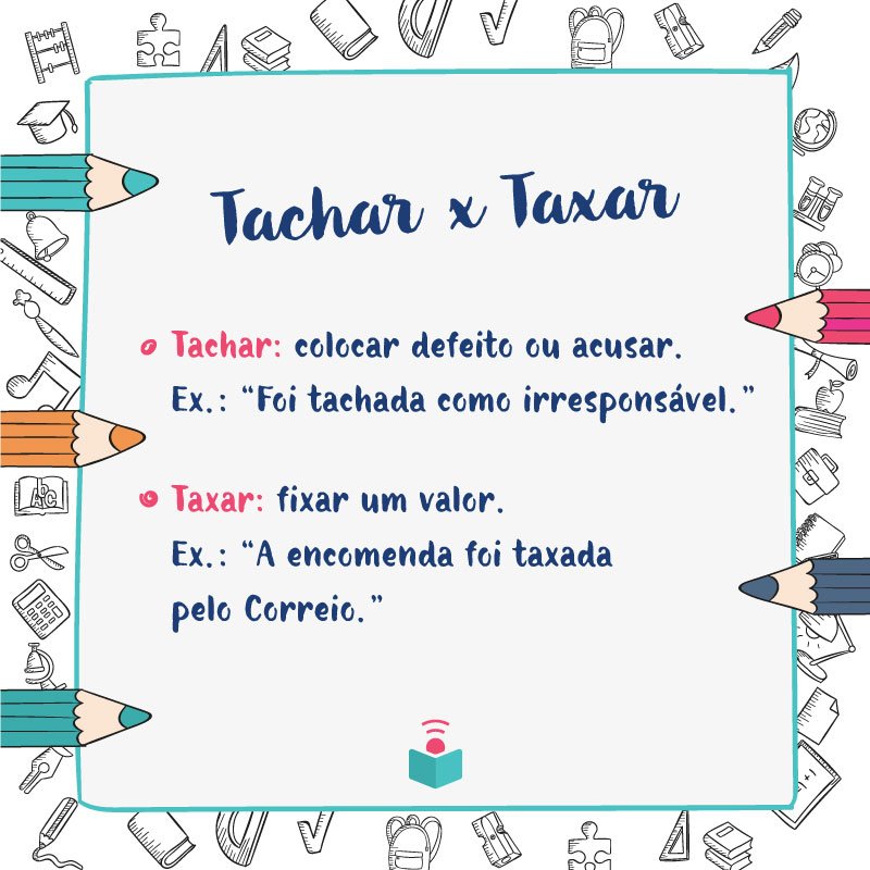 "Taxar" ou "tachar"? Como se escreve? "Taxar" ou "tachar"? Como se escreve?