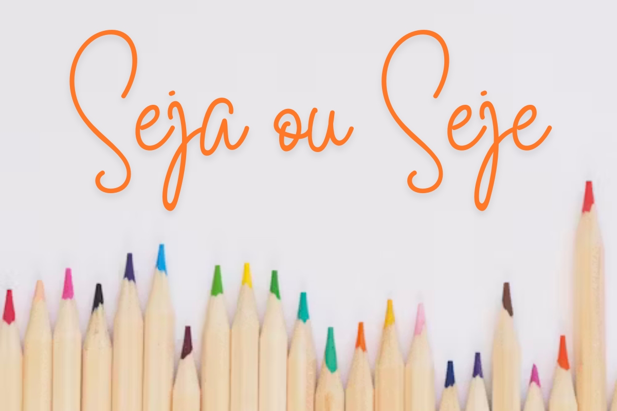 O que é certo escrever: seja ou seje?