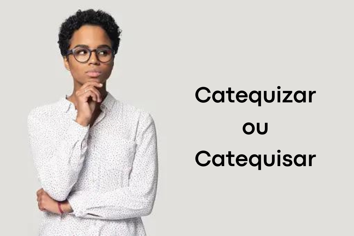 Você sabe como se escreve: catequizar ou catequisar?