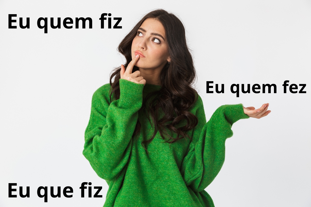 Eu quem fiz, eu quem fez ou eu que fiz? Saiba qual é o certo