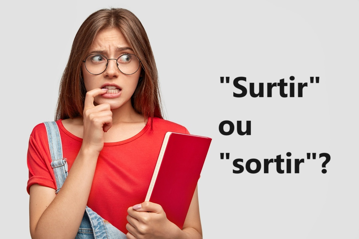 Dúvidas de Português: "surtir" ou "sortir"?