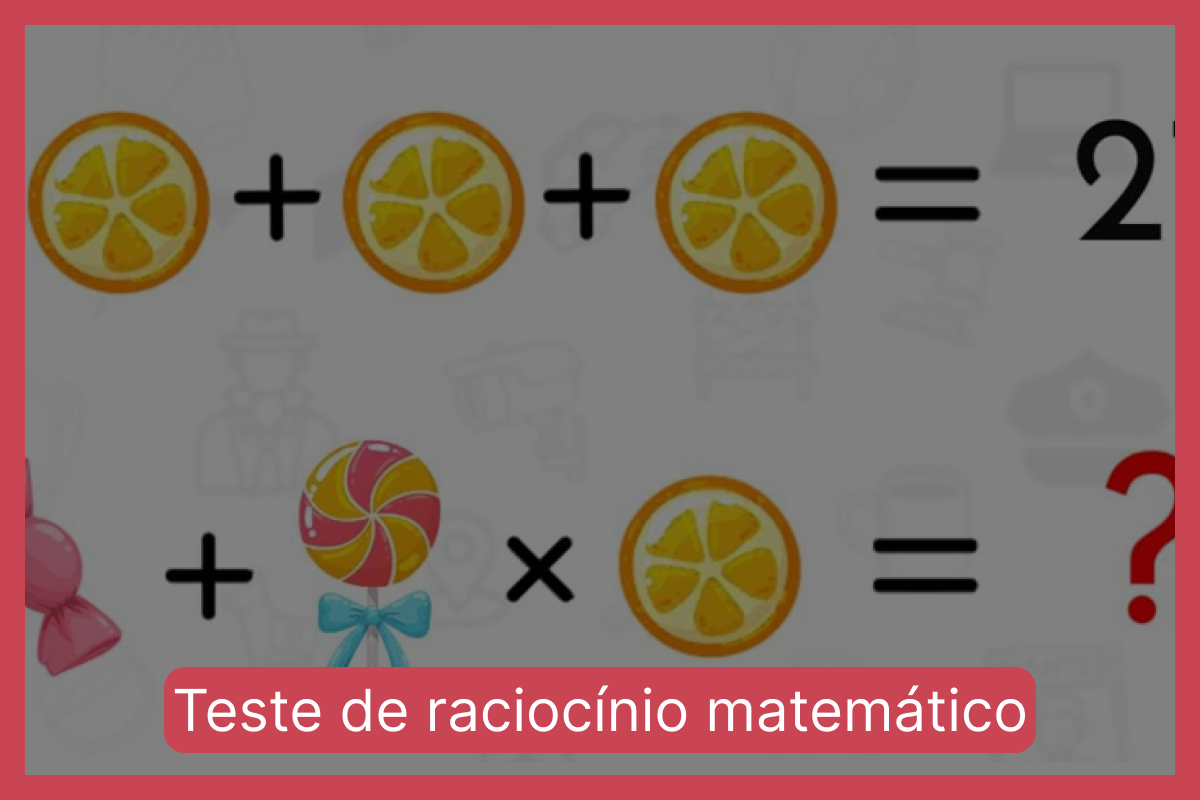 Teste de raciocínio matemático: encontre o resultado final em menos de 10 segundos