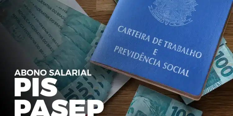 Carteira de Trabalho azul sobre notas de R$ 100 com texto Abono Salarial PIS PASEP destacado.
