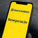 Aplicativo do Banco do Brasil exibindo opção de renegociação.