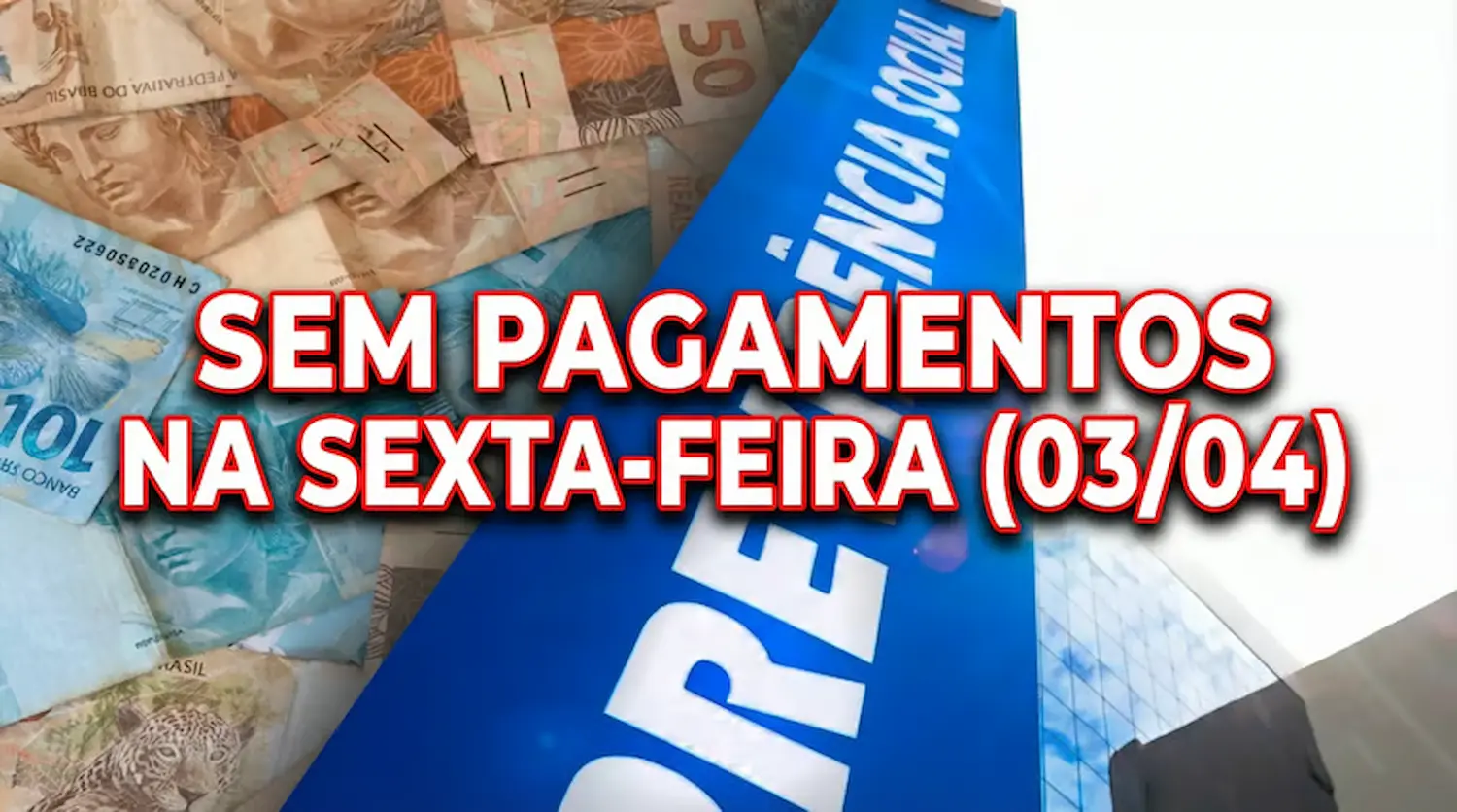 Sem pagamentos do INSS na sexta-feira, 03/04, devido a pausa no calendário de depósitos.