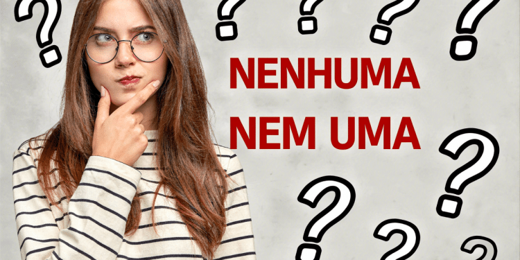 Jovem com expressão de dúvidas e termos "Nem uma" e "Nenhuma" destacados.