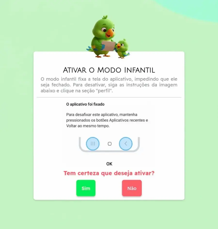 Tela interna do aplicativo Papuguinho com ativação do modo infantil para facilitar o uso seguro por crianças.