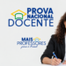 Arte de divulgação da Prova Nacional Docente 2026 com a marca do programa Mais Professores para o Brasil e uma professora sorridente escrevendo