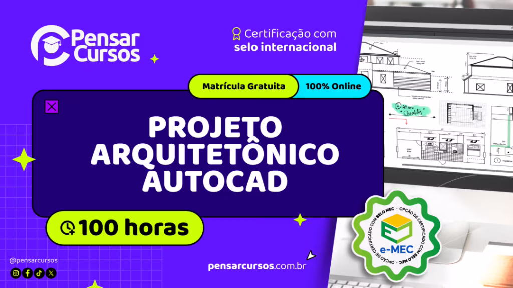 Imagem de divulgação do curso de Projeto Arquitetônico AutoCAD do Pensar Cursos, com matrícula gratuita, aulas online e carga horária de 100 horas.